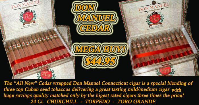 Don Manuel Cedar Connecticut...MEGA BUY !